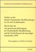 Studien Zu Den Deutsch-Französischen Musikbeziehungen Im 18. und 19. Jahrhundert.