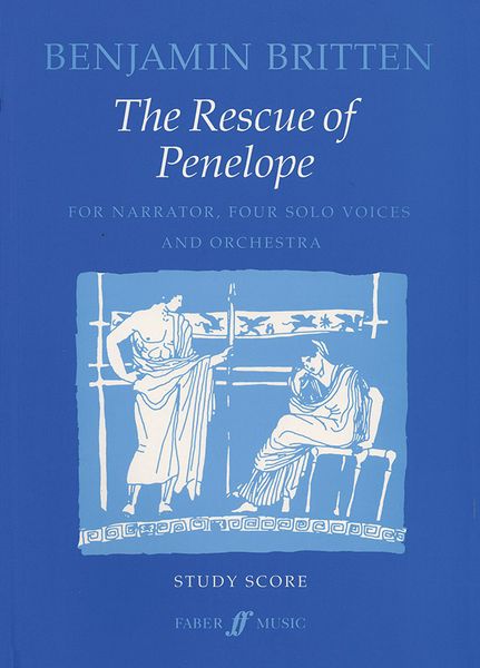 Rescue Of Penelope : For Narrator, 4 Solo Voices (Soprano, Mezzo-Sop., Tenor and Bari.) & Orchestra.