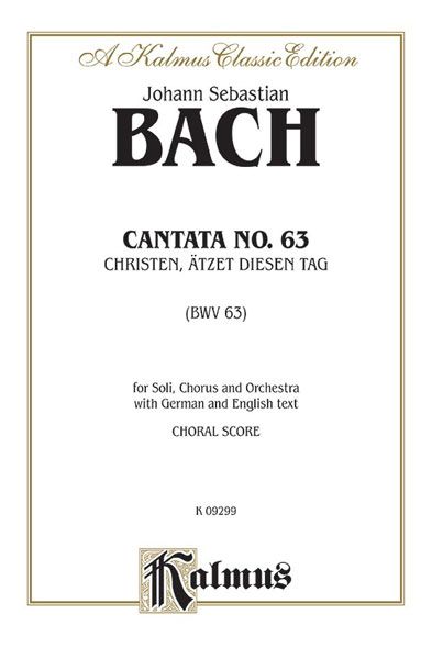 Cantata No. 63 : Christen, Ätezet Diesen Tag / Vocal Score.