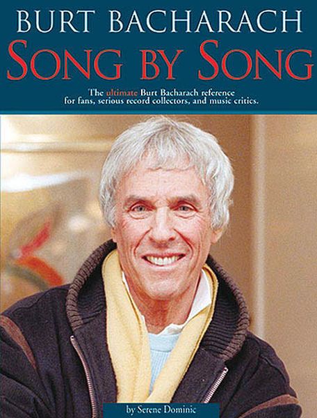 Burt Bacharach : Song by Song.