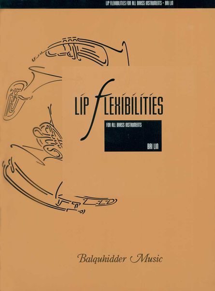 Lip Flexibilities : For All Brass Instruments.