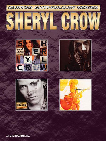 Sheryl Crow : Guitar Anthology Series.