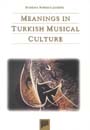 Meanings In Turkish Musical Culture.