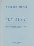 En Reve : Concerto Pour Violon Et Orchestre De Chambre / reduction Pour Violon Et Piano.