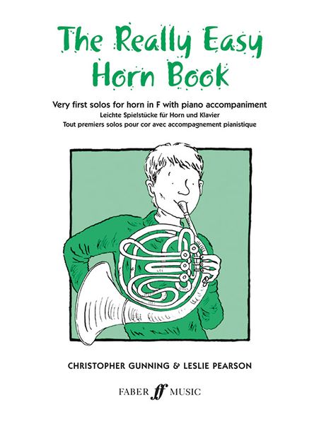 Really Easy Horn Book : Very First Solos For Horn In F - With Piano Accompaniment.