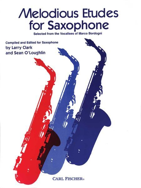 Melodious Etudes For Saxophone : Selected From The Vocalises Of Marco Bordogni.