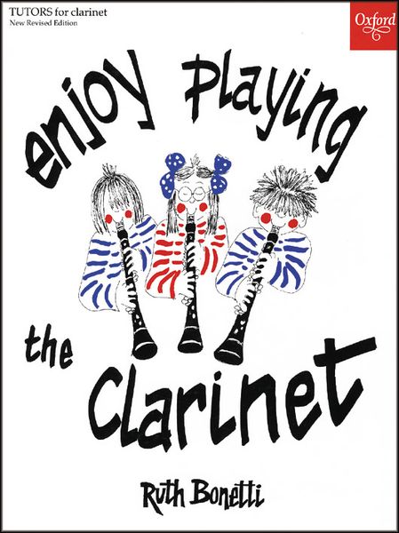 Enjoy Playing The Clarinet : Second Edition.