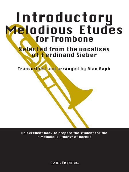 Introductory Melodious Etudes : For Trombone (Selected From The Vocalises Of Ferdinand Sieber).