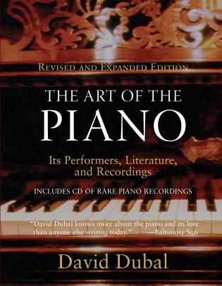 Art Of The Piano : Its Performers, Literature and Recordings - 3rd Edition.