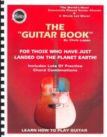 Guitar Book : For Those Who Have Just Landed On Planet Earth.