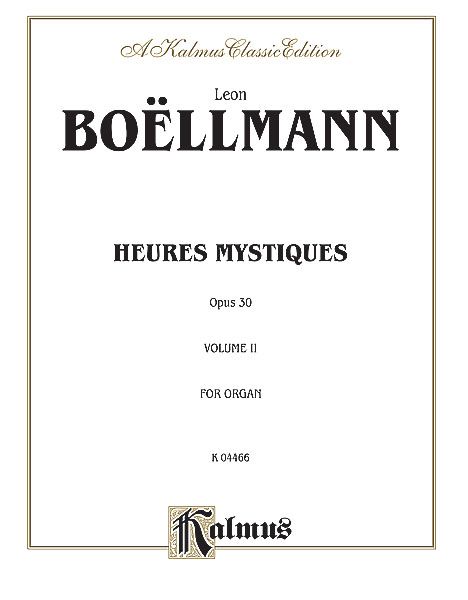 Heures Mystiques Vol. 2, Op. 30 : For Organ.