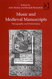 Music and Medieval Manuscripts : Paleography and Performance - Essays Dedicated To Andrew Hughes.