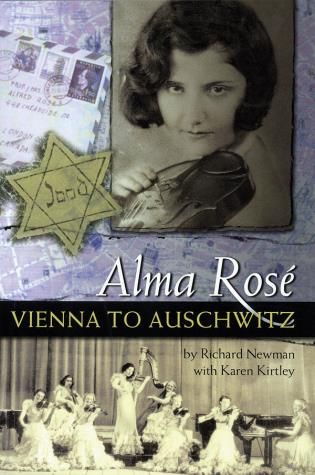 Alma Rose : Vienna To Auschwitz.