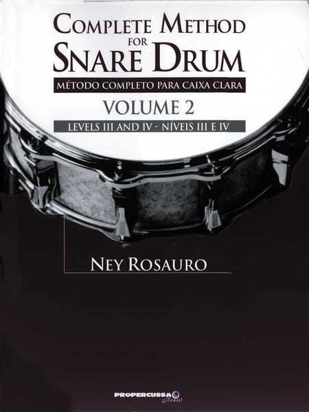 Complete Method For Snare Drum, Vol. 2 : Levels III and IV.