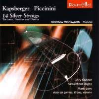 14 Silver Strings : Toccatas, Partitas and Dances.