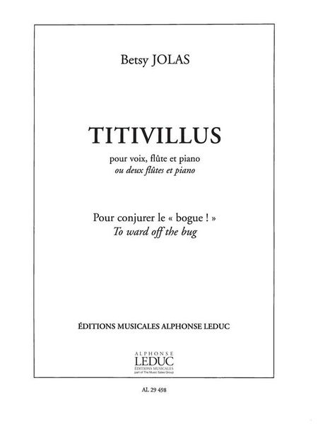 Titivillus : Pour Voix, Flute Et Piano, Ou Deux Flutes Et Piano (2003).