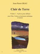 Clair De Terre : Pour Flute, Violon Ou Instrument Melodique Et Guitare - Vol. 1.