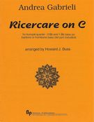 Ricercare On C : For Trumpet Quartet / transcribed by Howard Buss.