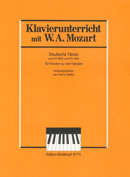 Deutsche Tänze (German Dances) Aus K. 600 & K. 605 : arranged For Piano Four-Hands by Heinz Walter.