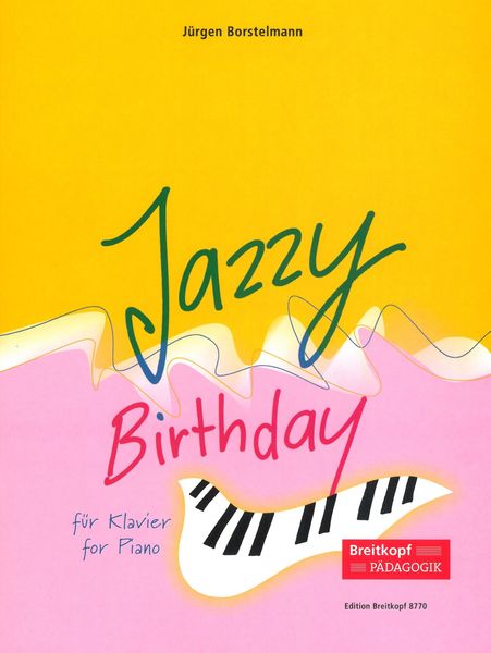 Jazzy Birthday : Jazz Variations On Happy Birthday For Piano.