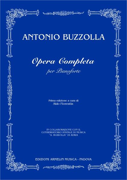 Opera Completa Per Pianoforte / Prima Edizione A Cura Di Aldo Fiorentin.