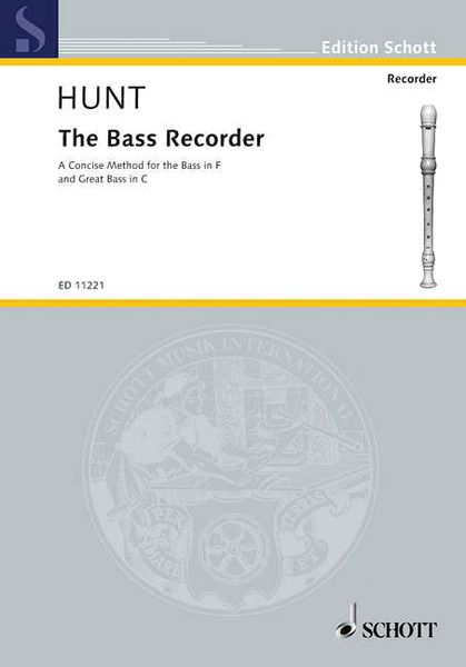 Bass Recorder : A Concise Method For The Bass In F and Great Bass In C.