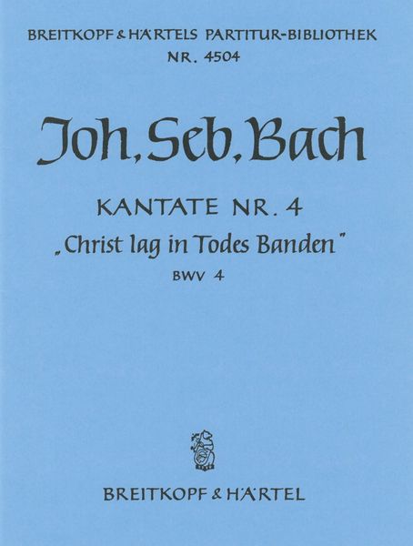 Cantata No. 4 : Christ Lay In Death's Grim Prison.