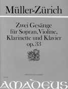 Zwei Gesänge : Für Sopran, Violine, Klarinette und Klavier, Op. 33 / edited by Yvonne Morgan.