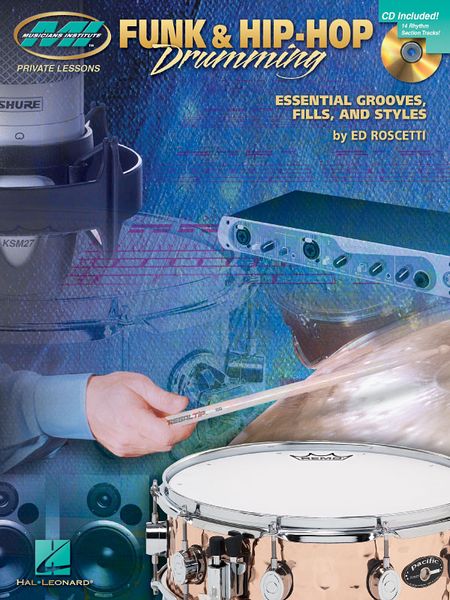 Funk & Hip-Hop Drumming : Essential Grooves, Fills and Styles.