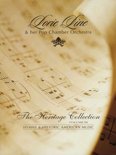 Heritage Collection, Vol. 3 : Hymns and Historic American Music.