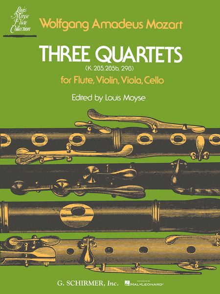 Three Quartets, K. 285, 285b, 298 : For Flute, Violin, Viola and Cello / edited by Louis Moyse.