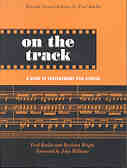 On The Track : A Guide To Contemporary Film Scoring - Revised Second Edition.