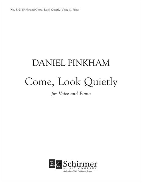 Come, Look Quietly : For Voice and Piano.