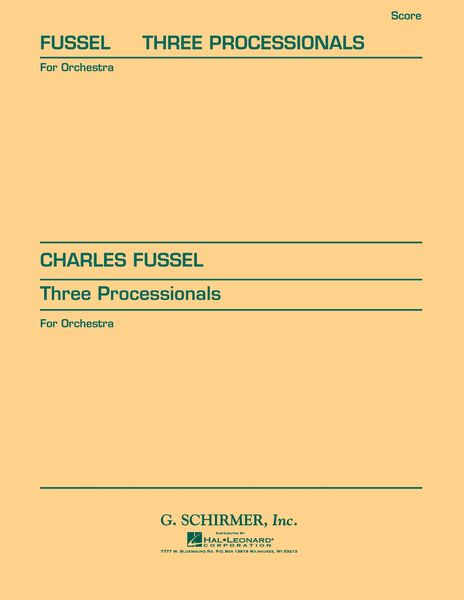 Three Processionals : For Orchestra.