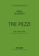 Tre Pezzi : For Horn Alone.