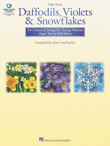 Daffodils, Violets and Snowflakes : 24 Classical Songs For Young Women Ages Ten To Mid-Teens / High.