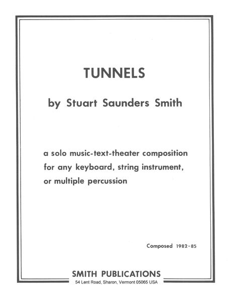 Tunnels : A Solo Music-Text-Theater Composition For Keyboard, String Or Multiple Percussion.