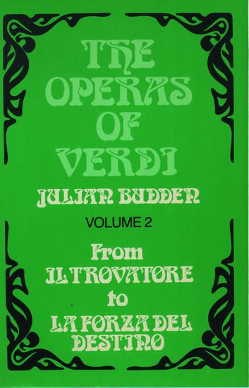 Operas Of Verdi, Vol. 2 : From Il Trovatore To La Forza Del Destino.