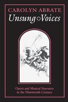 Unsung Voices : Opera & Musical Narrative In The Nineteenth Century.