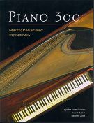 Piano 300 : Celebrating Three Centuries Of People and Piano.