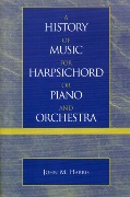 History Of Music For Harpsichord Or Piano and Orchestra.