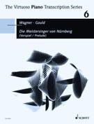 Meistersinger von Nürnberg : Prelude : For Piano Or 2 Pianos / transcribed by Glenn Gould..