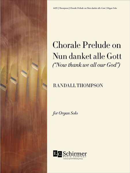 Choral Prelude, Nun Danket Alle Gott : Organ : From A Psalm Of Thanksgiving.