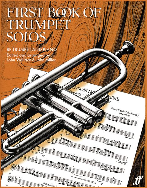 First Book Of Trumpet Solos. / arr. John Wallace and John Miller.