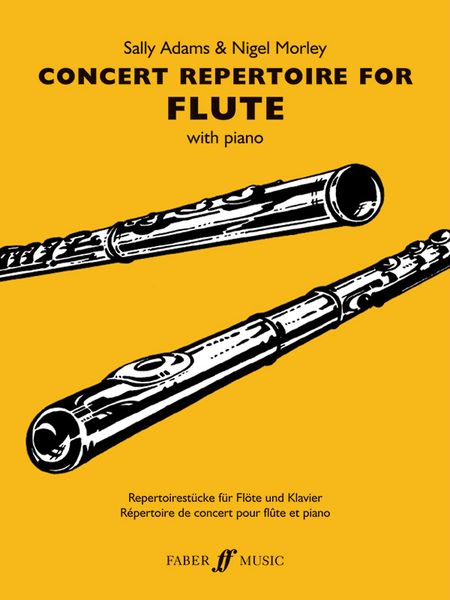 Concert Repertoire : For Flute / arranged by. Sally Adams and Nigel Morley.