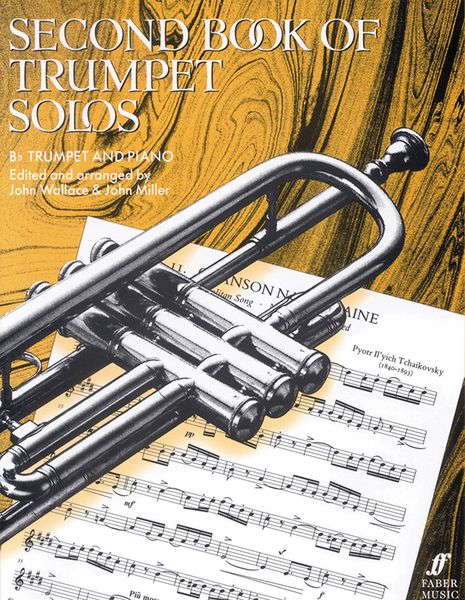 Second Book Of Trumpet Solos / edited by John Wallace and John Miller.