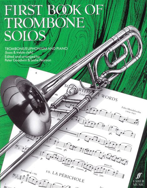 First Book Of Trombone Solos / edited and arranged by Peter Goodwin and Leslie Pearson.