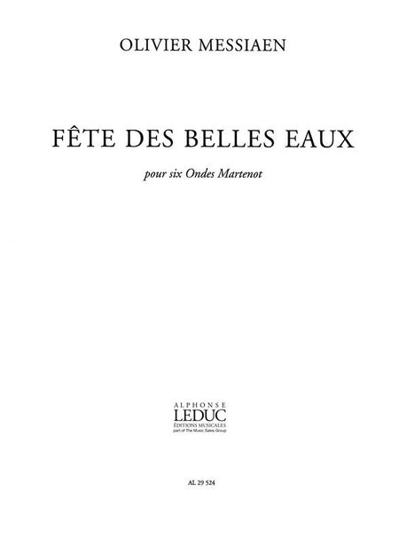 Fete Des Belles Eaux : Pour Six Ondes Martenot (1936).