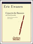 Concerto : For Bassoon and Wind Ensemble (2002) - Edition For Bassoon and Piano by The Composer.