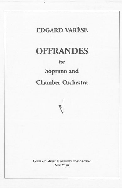 Offrandes : For Soprano and Chamber Orchestra.